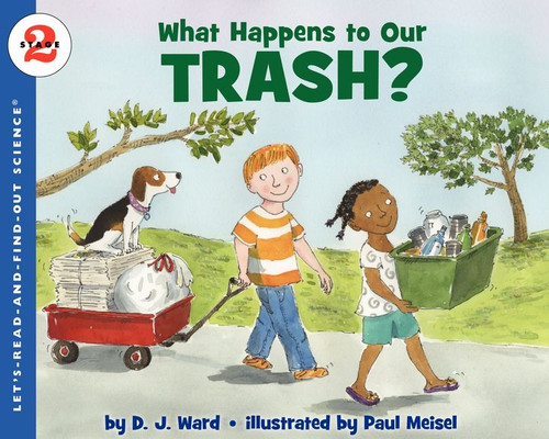 What Happens to Our Trash? (Let's-Read-and-Find-Out Science 2) book cover by D. J. Ward