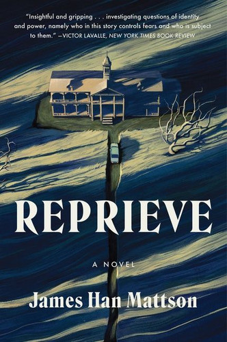 Reprieve: A Novel book cover by James Han Mattson