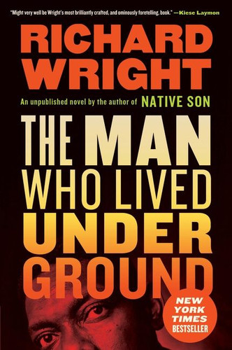 The Man Who Lived Underground: A Novel book cover by Richard Wright