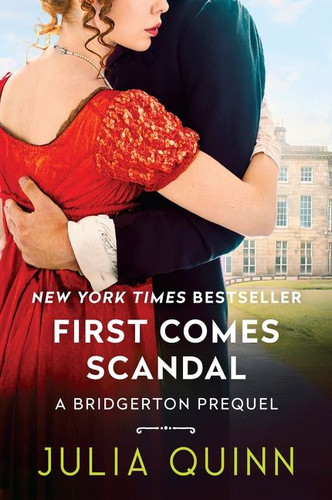 First Comes Scandal: A Bridgerton Prequel book cover by Julia Quinn