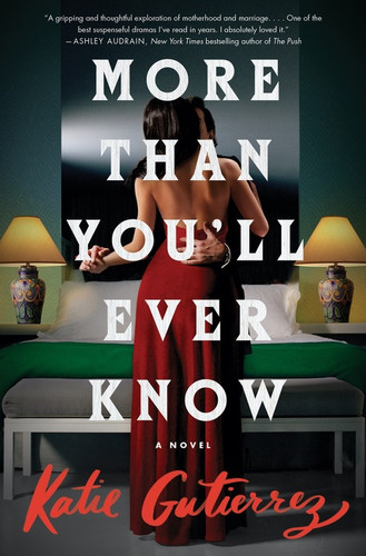 More Than You'll Ever Know: A Novel book cover by Katie Gutierrez