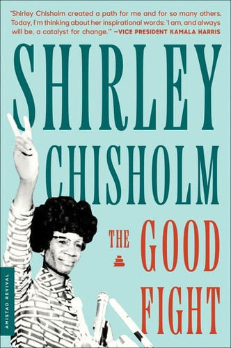 The Good Fight book cover by Shirley Chisholm
