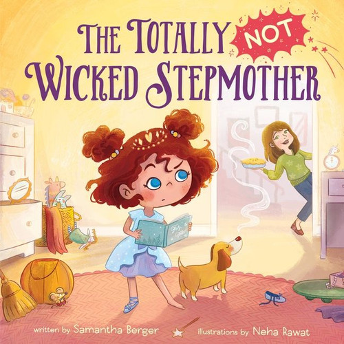 The Totally NOT Wicked Stepmother book cover by Samantha Berger