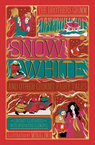 Snow White and Other Grimms' Fairy Tales (MinaLima Edition): Illustrated with Interactive Elements (Illustrated with Interactive Elements) book cover by Jacob and Wilhelm Grimm