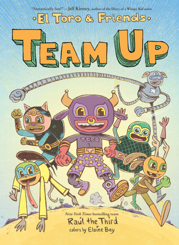 Team Up: El Toro & Friends: A Graphic Novel (World of ¡Vamos!) book cover by Raúl the Third