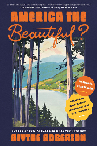 America the Beautiful?: One Woman in a Borrowed Prius on the Road Most Traveled book cover by Blythe Roberson
