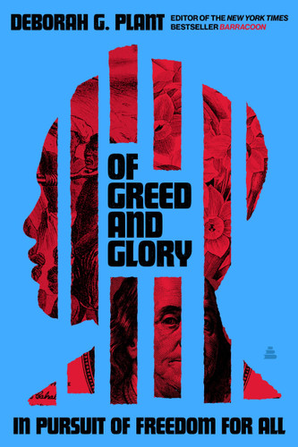 Of Greed and Glory: In Pursuit of Freedom for All book cover by Deborah G. Plant