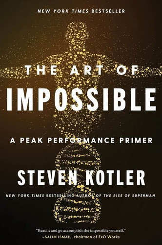 The Art of Impossible: A Peak Performance Primer book cover by Steven Kotler