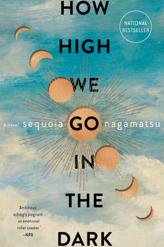 How High We Go in the Dark: A Novel book cover by Sequoia Nagamatsu