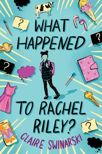 What Happened to Rachel Riley? book cover by Claire Swinarski