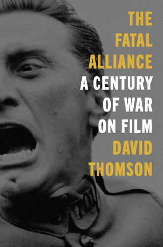 The Fatal Alliance: A Century of War on Film book cover by David Thomson