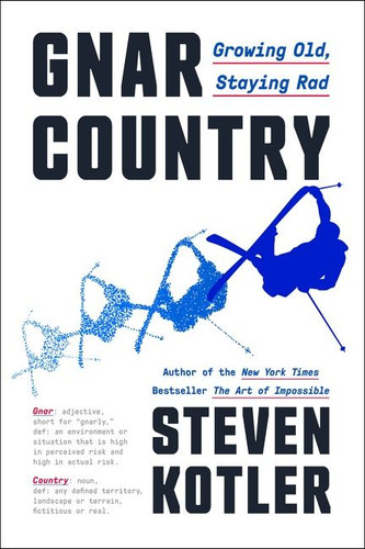 Gnar Country: Growing Old, Staying Rad book cover by Steven Kotler