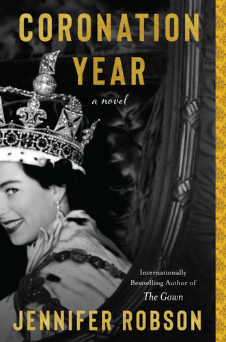 Coronation Year: A Novel book cover by Jennifer Robson