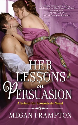 Her Lessons in Persuasion: A School for Scoundrels Novel (School for Scoundrels #1) book cover by Megan Frampton