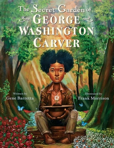 The Secret Garden of George Washington Carver book cover by Gene Barretta