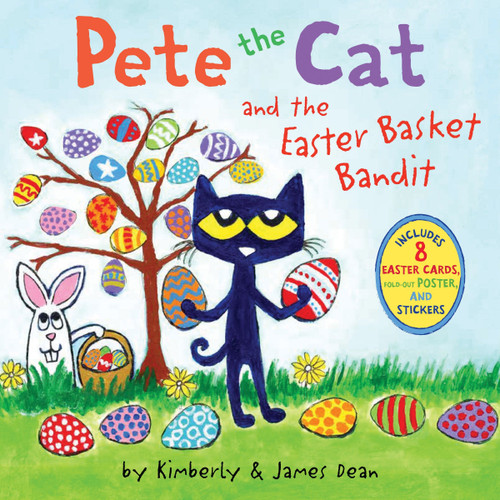 Pete the Cat and the Easter Basket Bandit: Includes Poster, Stickers, and Easter Cards!: An Easter And Springtime Book For Kids (Pete the Cat) book cover by James Dean, Kimberly Dean