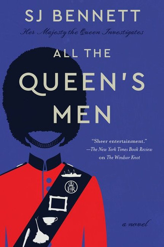 All the Queen's Men: A Novel (Her Majesty the Queen Investigates #2) book cover by SJ Bennett