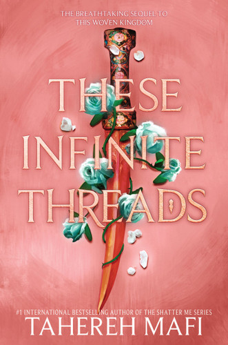 These Infinite Threads (This Woven Kingdom #2) book cover by Tahereh Mafi