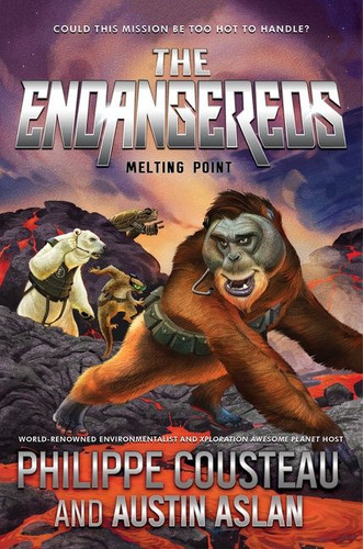 The Endangereds: Melting Point book cover by Philippe Cousteau, Austin Aslan