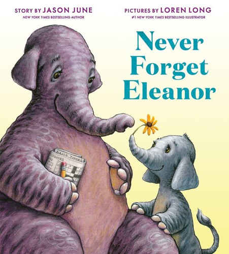 Never Forget Eleanor book cover by Jason June