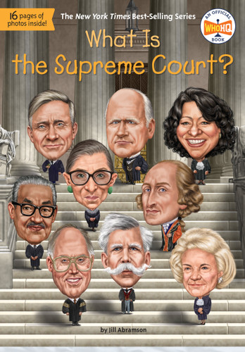 What Is the Supreme Court? (What Was?) book cover by Jill Abramson, Who HQ