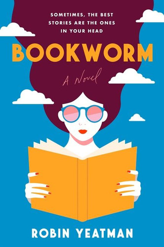 Bookworm: A Novel book cover by Robin Yeatman