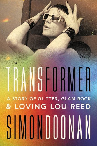 Transformer: A Story of Glitter, Glam Rock, and Loving Lou Reed book cover by Simon Doonan