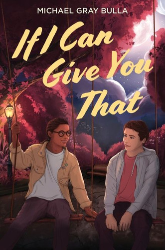 If I Can Give You That book cover by Michael Gray Bulla