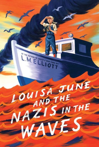 Louisa June and the Nazis in the Waves book cover by L. M. Elliott