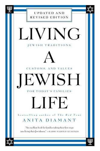 Living a Jewish Life, Revised and Updated: Jewish Traditions, Customs, and Values for Today's Families book cover by Anita Diamant, Howard Cooper