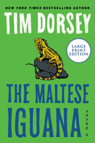 The Maltese Iguana: A Novel (Serge Storms #26) book cover by Tim Dorsey