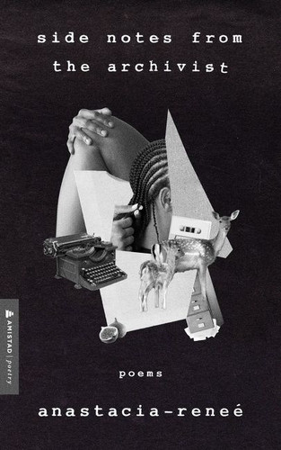Side Notes from the Archivist: Poems book cover by Anastacia-Renee