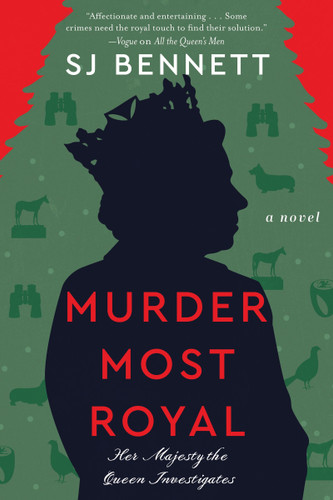 Murder Most Royal: A Novel (Her Majesty the Queen Investigates #3) book cover by SJ Bennett