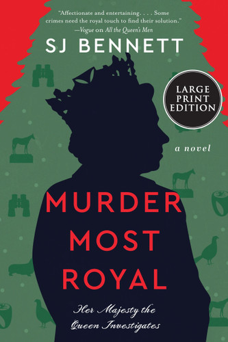 Murder Most Royal: A Novel (Her Majesty the Queen Investigates #3) book cover by SJ Bennett