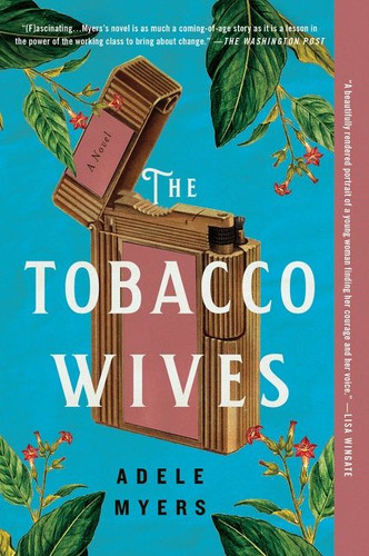 The Tobacco Wives: A Novel book cover by Adele Myers