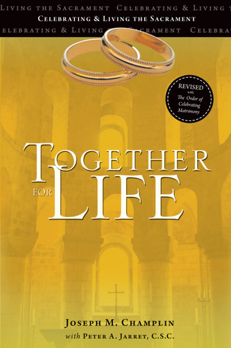 Together for Life: Celebrating and Living the Sacrament | Revised with The Order of Celebrating Matrimony book cover by Joseph M. Champlin, Peter A. Jarret