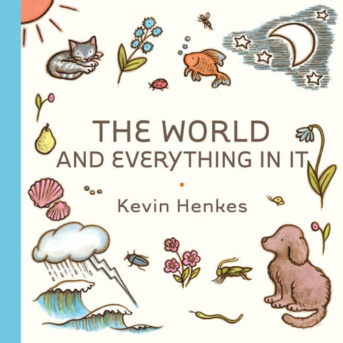 The World and Everything in It book cover by Kevin Henkes