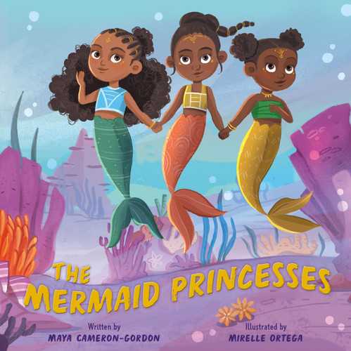 The Mermaid Princesses: A Sister Tale book cover by Maya Cameron-Gordon