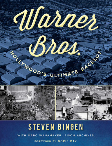Warner Bros.: Hollywood's Ultimate Backlot book cover by Steven Bingen