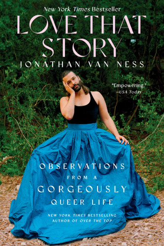 Love That Story: Observations from a Gorgeously Queer Life book cover by Jonathan Van Ness