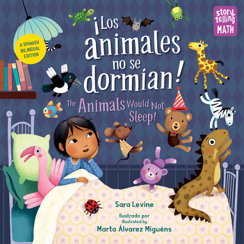 Los animales no se dormian / The Animals Would Not Sleep (Spanish Bilingual Edition) (Storytelling Math) book cover by Sara Levine