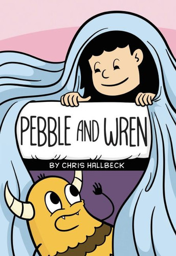 Pebble and Wren: A Graphic Novel book cover by Chris Hallbeck