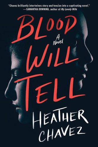 Blood Will Tell: A Novel book cover by Heather Chavez