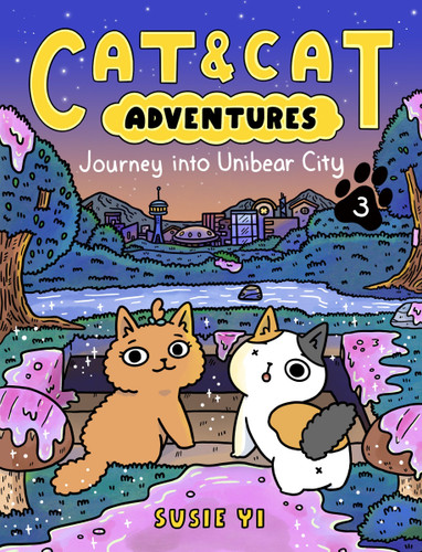 Cat & Cat Adventures: Journey into Unibear City: A Graphic Novel (Cat & Cat Adventures #3) book cover by Susie Yi