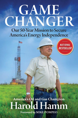 Game Changer: Our Fifty-Year Mission to Secure America's Energy Independence book cover by Harold Hamm