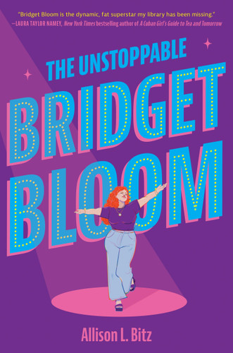 The Unstoppable Bridget Bloom book cover by Allison L. Bitz