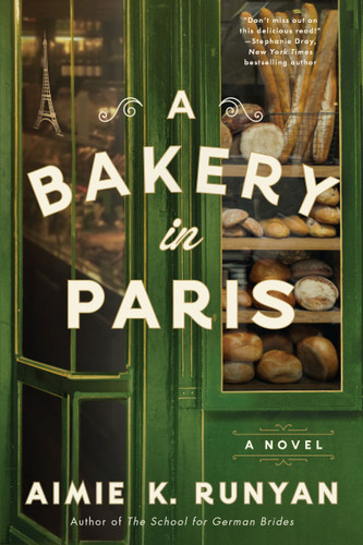 A Bakery in Paris: A Novel book cover by Aimie K. Runyan