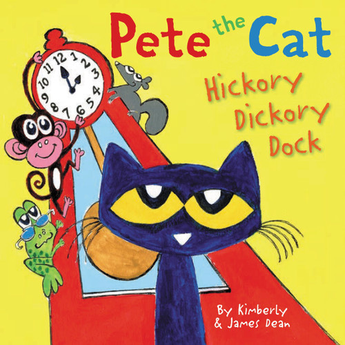 Pete the Cat: Hickory Dickory Dock (Pete the Cat) book cover by James Dean, Kimberly Dean