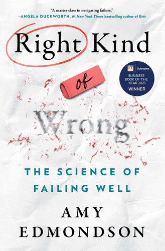 Right Kind of Wrong: The Science of Failing Well book cover by Amy C. Edmondson