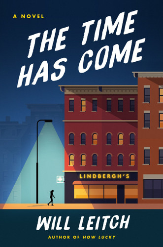 The Time Has Come: A Novel book cover by Will Leitch